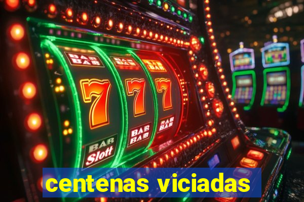 centenas viciadas